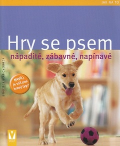 obálka: Hry se psem - nápadité, zábavné, napínavé