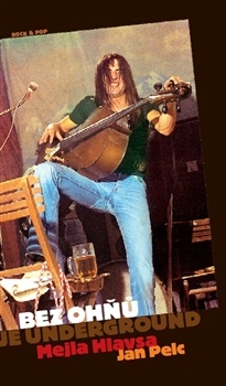 obálka: Bez ohňů je underground