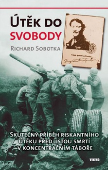 obálka: Útěk do svobody - Skutečný příběh...