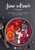 obálka: Jíme zdravě s Fitrecepty - 120 zdravých a chutných receptů pro celou rodinu