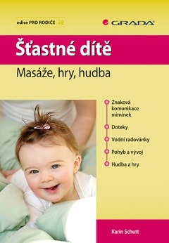 obálka: Šťastné dítě - Masáže, hry, hudba