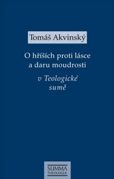 obálka: O hříších proti lásce a daru moudrosti v Teologické sumě