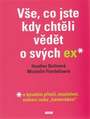 obálka: Vše, co jste kdy chtěli vědět o svých ex*