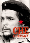 obálka: Che Guevara - Život, smrt a zrození mýtu