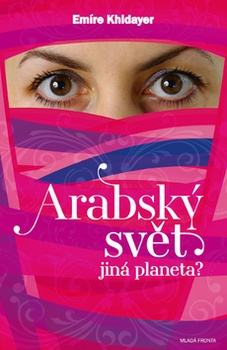 obálka: Arabský svět – jiná planeta?