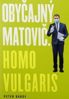 obálka: Obyčajný Matovič. Homo vulgaris