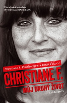 obálka: Christiane F. - Můj druhý život (Pokračování bestselleru My děti ze stanice ZOO)