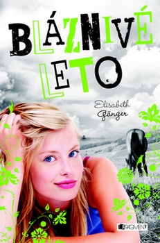 obálka: BLÁZNIVÉ LETO