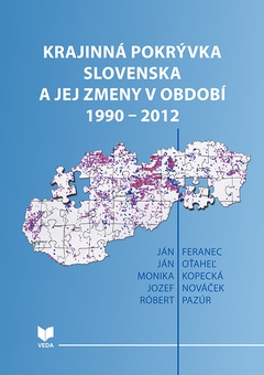 obálka: Krajinná pokrývka Slovenska a jej zmeny v období 1990  2012