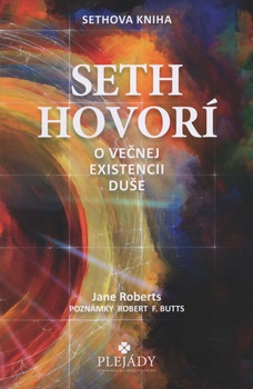 obálka: Seth hovorí o večnej existencii duše