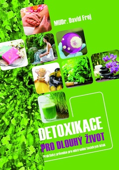 obálka: Detoxikace pro dlouhý život - Praktický průvodce pro odstranění toxických látek