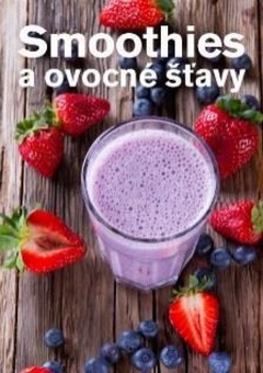 obálka: Smoothies a ovocné šťavy