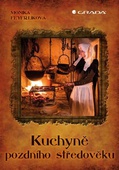 obálka: Kuchyně pozdního středověku