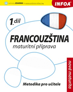 obálka: Francouzština - maturitní příprava: metodika I.