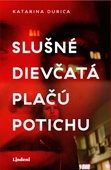 obálka: Slušné dievčatá plačú potichu