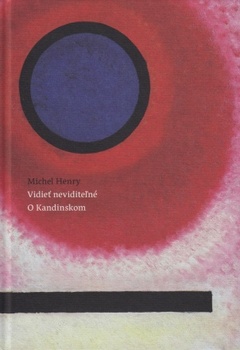 obálka: Vidieť neviditeľné. O Kandinskom