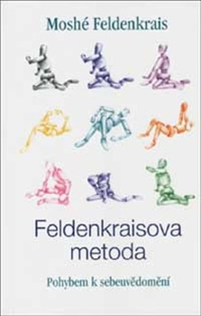 obálka: Feldenkraisova metoda - Pohybem k sebeuvědomění