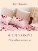 obálka: Miluj vášnivě - 7 pravidel pro naplněný sex