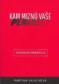 obálka: Kam miznú vaše peniaze