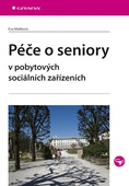 obálka: Péče o seniory v pobytových sociálních zařízeních
