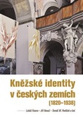 obálka: Kněžské identity v Českých zemích (1820 - 1938)