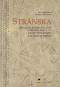 obálka: Stránska - Osada badenskej kultúry z obdobia eneolitu v kontexte vývoja severného potisia