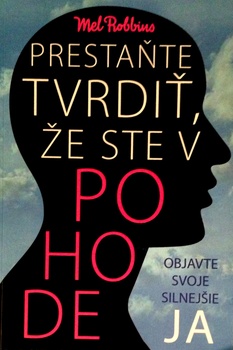 obálka: PRESTAŇTE TVRDIŤ ŽE STE V POHODE