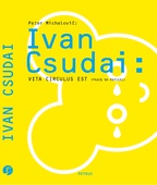 obálka: Ivan Csudai: Vita Circulus Est ( Práce na papieri )