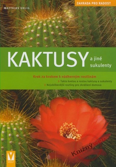 obálka: Kaktusy a jiné sukulenty - Zahrada pro radost