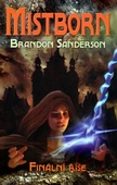 obálka: Mistborn - Finální říše - 1. kniha