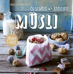 obálka: Čo si dáme na raňajky? Müsli