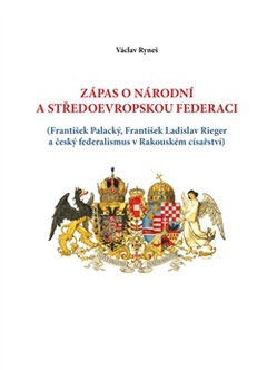 obálka: Zápas o národní a středoevropskou federaci