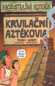 obálka: Krvilační aztékovia - Hrôzostrašná história