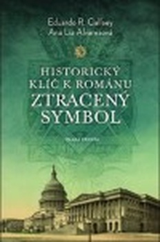 obálka: HISTORICKÝ KLÍČ K ROMÁNU ZTRACENÝ SYMBOL