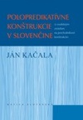 obálka: Polopredikatívne konštrukcie v slovenčine