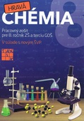 obálka: Hravá chémia - pracovný zošit pre 8. ročník ZŠ a terciu GOŠ