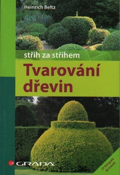 obálka: Tvarování dřevin - střih za střihem