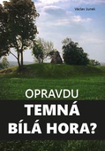 obálka: Opravdu temná Bílá hora?