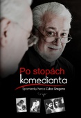 obálka: Po stopách komedianta. Spomienky herca Ľuba Gregora