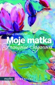obálka: Moje matka Françoise Saganová