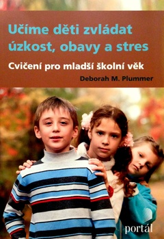 obálka: Učíme děti zvládat úzkost, obavy a stres