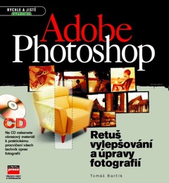 obálka: Adobe Photoshop Retuš, vylepšování a úpravy fotografií