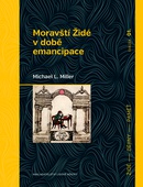 obálka: Moravští Židé v době emancipace