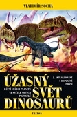 obálka: Úžasný svět dinosaurů - 2. vydání