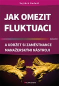 obálka: Jak omezit fluktuaci a udržet si zaměstnance manažerskými nástroji