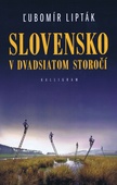 obálka: Slovensko v dvadsiatom storočí - nové vydanie