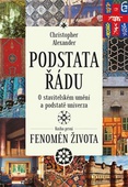 obálka: Podstata řádu: O stavitelském umění a podstatě univerza