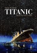 obálka: Titanic - Nikdo nechtěl uvěřit