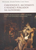 obálka:  Čarodejnice, alchymisti a hľadači pokladov na Slovensku 