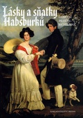 obálka: Lásky a sňatky Habsburků - 2. vydání